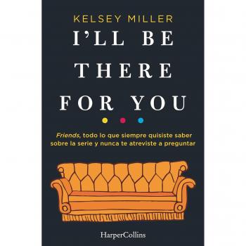 I'll Be There for You - Miller, Kelsey