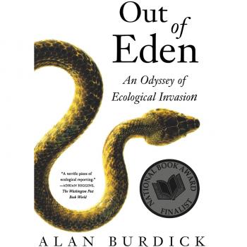 Out of Eden: An Odyssey of Ecological Invasion - Environmental Literature by Alan Burdick