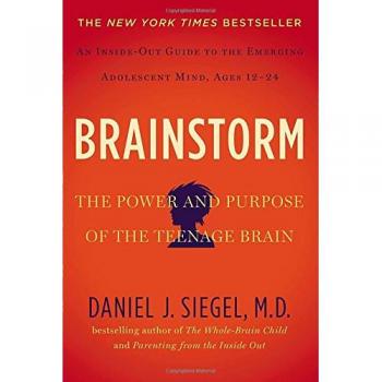 Brainstorm: The Power and Purpose of the Teenage Brain