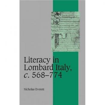 Literacidad en Italia Lombarda, c. 568-774 (Estudios de Cambridge en Vida y Pensamiento Medieval: Cuarta Serie, Volumen 53)