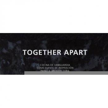 Together Apart: Avant-Garde Cuisine as a Source of Inspiration for Architecture