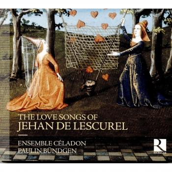 Canciones De Amor De Jehan De Lescurel - PAULIN BÜNDGEN ENSEMBLE CÉLADON