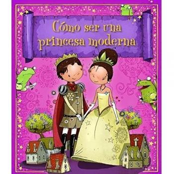 Cómo ser una princesa moderna