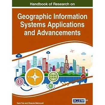 Manual de Investigación sobre Aplicaciones y Avances en Sistemas de Información Geográfica (Avances en Tecnologías Geoespaciales)