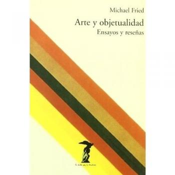 Arte y objetualidad: Ensayos y reseñas