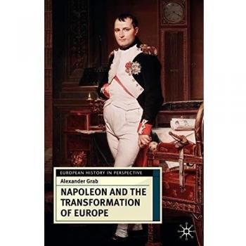 Napoleon and the Transformation of Europe: 9