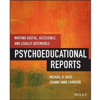 Writing Useful, Accessible, and Legally Defensible Psychoeducational Reports