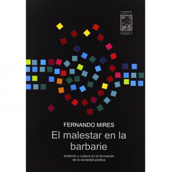 Malestar En La Barbarie: Erotismo y Cultura
