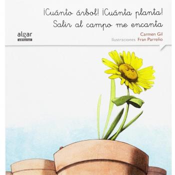 ¡Cuánto Arbol! ¡Cuanta Planta! Salir Al Campo Me Encanta. Manuscrita: 7 - Carmen Gil Martínez
