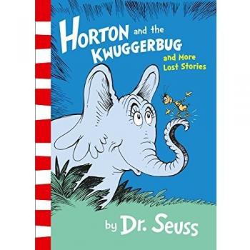 Horton y el Kwuggerbug y Más Cuentos Perdidos - Libro Infantil de Dr. Seuss