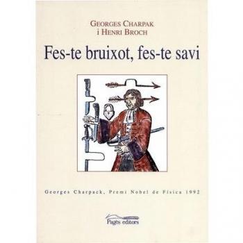 Fes-te bruixot, fes-te savi - Charpak