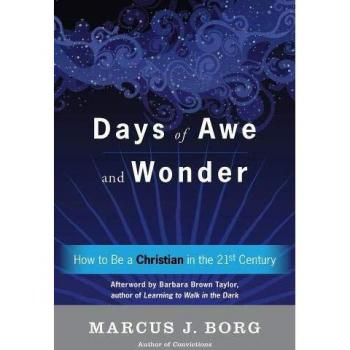 Days Of Awe And Wonder: How To Be A Christian In The Twenty-First Century