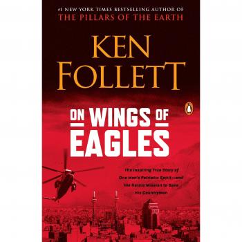 On Wings of Eagles: Historical Fiction Novel by Ken Follett