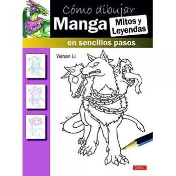 COMO DIBUJAR MANGA MITOS Y LEYENDAS: en sencillos pasos - Li, Yishan