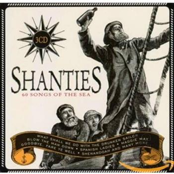 Shanties, 60 Songs Of The Sea  3cd