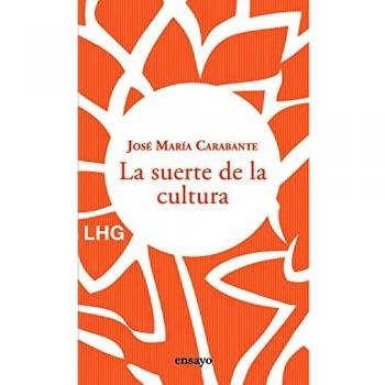 La suerte de la cultura: Hacia una reconstrucción de la cultura y del hombre: 28