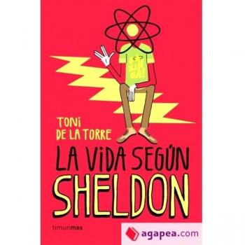 La vida según Sheldon - TORRE, TONI DE LA