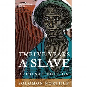 Doce Años de Esclavitud - Edición en Rústica de Solomon Northup