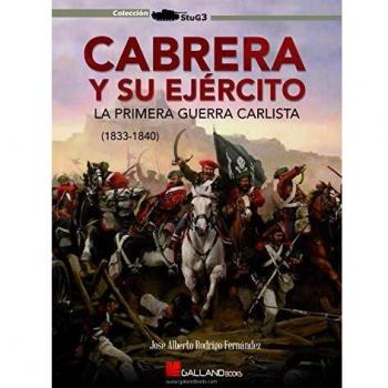 Cabrera y su ejército. La primera guerra carlista