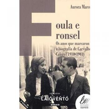 Foula e ronsel: Os anos que marcaron a biografía de Carvalho Calero