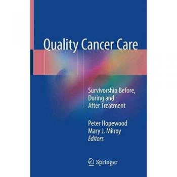 Quality Cancer Care: Survivorship Before, During and After Treatment
