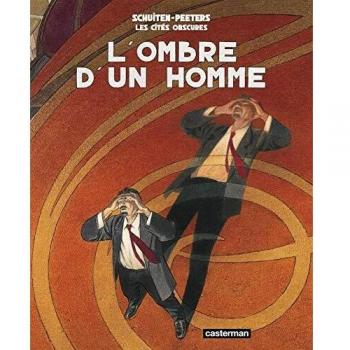 Les Cités Obscures Volumen 10: La Sombra de un Hombre