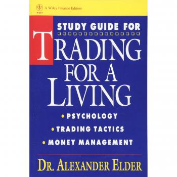 Trading for a Living: Psychology, Trading, Tactics, and Money Management Study Guide