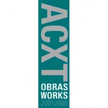 Acxt - obras/works 2001-2005