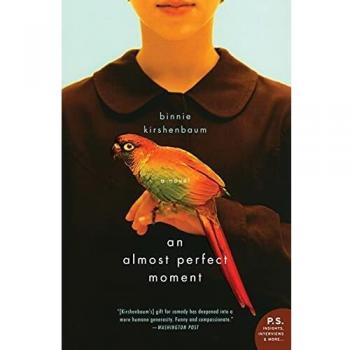 An Almost Perfect Moment: A Novel (P.S.) by Binnie Kirshenbaum