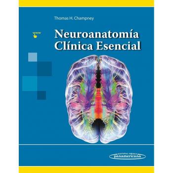 Neuroanatomia clinica esencial - Thomas H. Champney