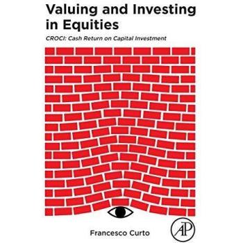 Valuing and Investing in Equities: CROCI: Cash Return on Capital Investment