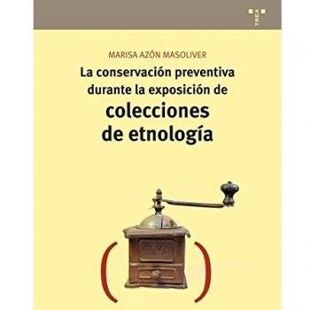 La conservación preventiva durante la exposición de colecciones de etnología: 13