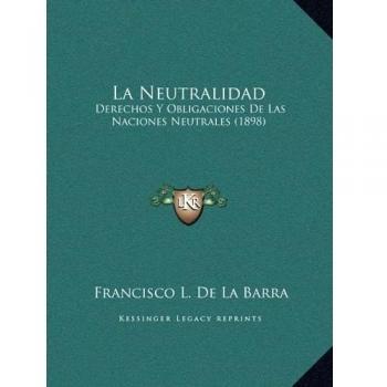 La Neutralidad: Derechos Y Obligaciones De Las Naciones Neutrales