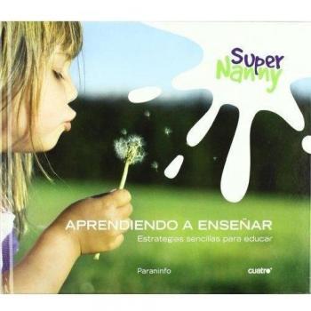 SUPER NANNY - APRENDIENDO A ENSEÑAR