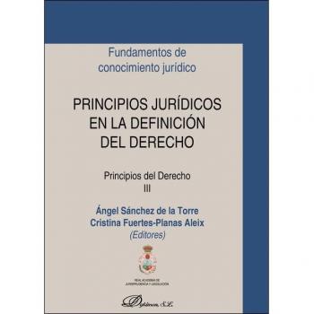 Principios jurídicos en la definición del derecho. Principios del derecho III