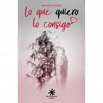 Lo Que Quiero Lo Consigo - Amanda Seibiel Seibiel