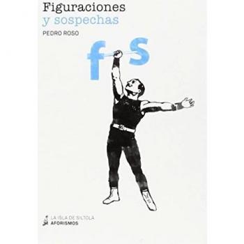 FIGURACIONES Y SOSPECHAS