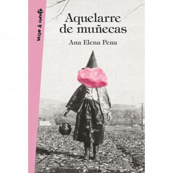 Aquelarre de muñecas - Ana Elena Pena