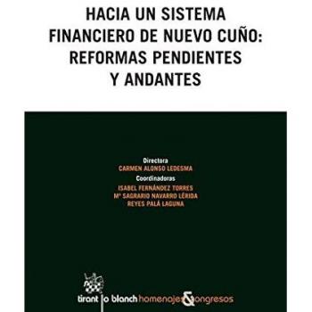 Hacia un Sistema Financiero de Nuevo Cuño: Reformas Pendientes y Andantes