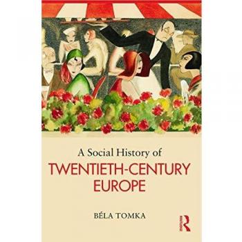 A Social History of Twentieth-Century Europe