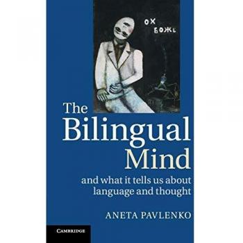 The Bilingual Mind: And What It Tells Us About Language And Thought