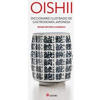 OISHII - DICCIONARIO ILUSTRADO DE GASTRONOMIÍA JAPONESA