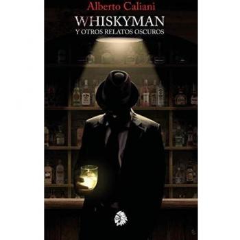 Whiskyman y otras historias oscuras