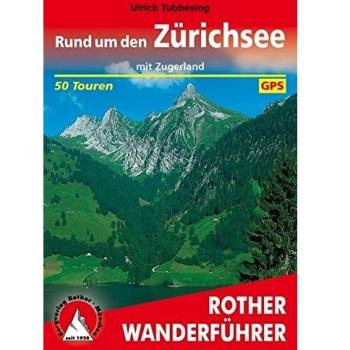 Guía de Senderismo Ronda del Lago de Zúrich - 50 Rutas con GPS y Mapa incluido