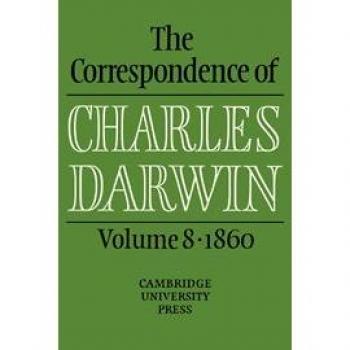 Correspondencia de Charles Darwin: Volumen 8, 1860 - Edición completa y comentada