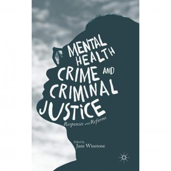 Mental Health, Crime and Criminal Justice
