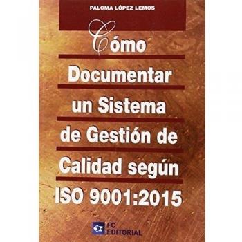 Como Documentar Un Sistema De Gestion Calidad Iso 9001:2015