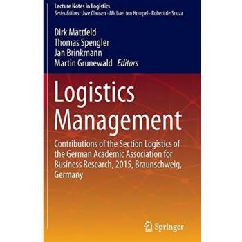 Logistics Management: Contributions of the Section Logistics of the German Academic Association for Business Research, 2015, Braunschweig, Germany
