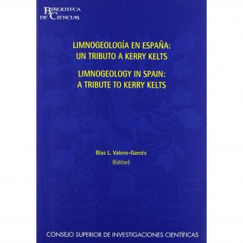 Limnogeology in Spain : a tribute to Kerry R. Kelts = Limnogeología en España : un homenaje a Kerry R. Kelts: A tribute to Kerry R. Kelts): 14