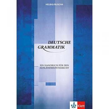 Deutsche Grammatik - Ein Handbuch fur den Auslanderunterricht: Ein Handbuch für den Ausländerunterricht